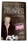 The Action Sandwich  A Six Step Recipe to Success By Doing What You're Already Doing