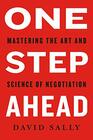 One Step Ahead Mastering the Art and Science of Negotiation