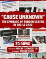 "Cause Unknown": The Epidemic of Sudden Deaths in 2021 & 2022 (Children?s Health Defense)