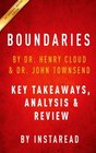 Boundaries When to Say Yes How to Say No to Take Control of Your Life by Dr Henry Cloud and Dr John Townsend  Key Takeaways Analysis  Review