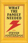 What the Family Needed A Novel