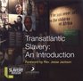 Transatlantic Slavery An Introduction