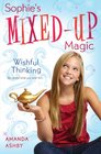 Sophie's MixedUp Magic Wishful Thinking Book 1