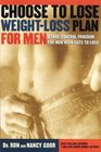 Choose to Lose WeightLoss Plan for Men  A TakeControl Program for Men With Guts to Lose