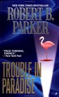 Trouble in Paradise  (Jesse Stone, Bk 2)