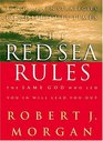 The Red Sea Rules: The Same God Who Led You In Will Lead You Out