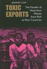 Toxic Exports The Transfer of Hazardous Wastes from Rich to Poor Countries