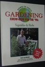 Gardening KnowHow for the '90s Vegetables and Herbs