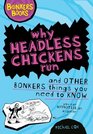 Why Headless Chickens Run and Other Bonkers Things