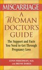 Miscarriage A Woman Doctor's Guide