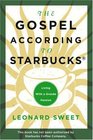 The Gospel According to Starbucks Living with a Grande Passion
