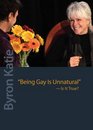 Being Gay Is Unnatural Is It True