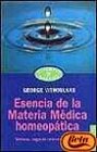 Esencia De La Materia Medica Homeopatica / the Essence of Materia Medica
