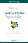 El poder de la fantasia/ The Power of Fantasy Observaciones Sobre La Historia Del Pensamiento Occidental