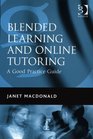 Blended Learning And Online Tutoring A Good Practice Guide