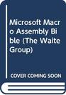 The Waite Group's Microsoft Macro Assembler Bible