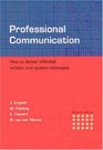 Professional Communication How to Deliver Effective Written and Spoken Messages