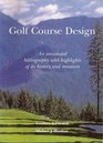 Golf Course Design An Annotated Bibliography with Highlights of Its History and Resources