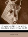 Symphony No 1 in a Flat for Full Orchestra Op 55