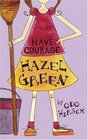 Have Courage Hazel Green