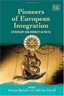 Pioneers of European Integration Citizenship and Mobility in the EU