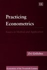 Practicing Econometrics Essays in Method and Application