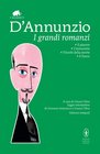 I grandi romanzi Il piacereL'innocenteTrionfo della morteIl fuoco Ediz integrali