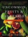 Uncommon Fruits  Vegetables A Commonsense Guide