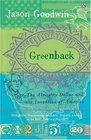 Greenback The Almighty Dollar and the Invention of America