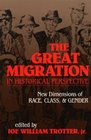 The Great Migration in Historical Perspective New Dimensions of Race Class and Gender