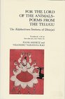 For the Lord of the Animals Poems from the Telugu The Kalahastisvara Satckamu of Dhurjati