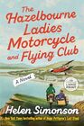 The Hazelbourne Ladies Motorcycle and Flying Club A Novel