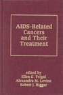 AIDSRelated Cancers and Their Treatment