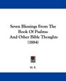 Seven Blessings From The Book Of Psalms And Other Bible Thoughts