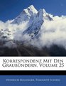 Korrespondenz Mit Den Graubndern Volume 25