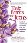 Taste Berries for Teens - Inspirational short stories and encouragement on life, love, friendship and tough issues
