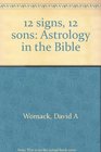 12 signs 12 sons Astrology in the Bible