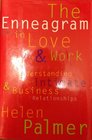 The Enneagram in Love and Work Understanding Your Intimate  Business Relationships