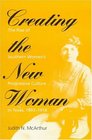 Creating the New Woman The Rise of Southern Women's Progressive Culture in Texas 18931918