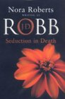 Seduction in Death (In Death, Bk 13)
