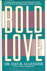 Bold Love The Courageous Practice of Life's Ultimate Influence
