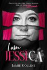 I Am Jessica A Survivor's Powerful Story of Healing and Hope