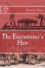 The Executioner's Heir A Novel of EighteenthCentury France