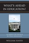 WhatOs Ahead in Education An Analysis of the Policies of the Obama Administration