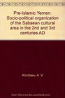 PreIslamic Yemen Sociopolitical organization of the Sabaean cultural area in the 2nd and 3rd centuries AD