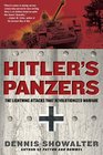 Hitler's Panzers The Lightning Attacks that Revolutionized Warfare