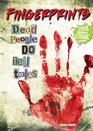 Fingerprints: Dead People Do Tell Tales (True Forensic Crime Stories)