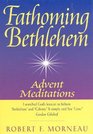 Fathoming Bethlehem Advent Meditation