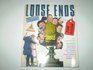 Loose Ends  the Book
