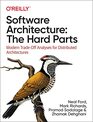 Software Architecture The Hard Parts Modern TradeOff Analyses for Distributed Architectures